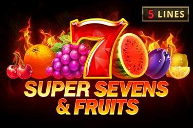 5 super sevens & fruits